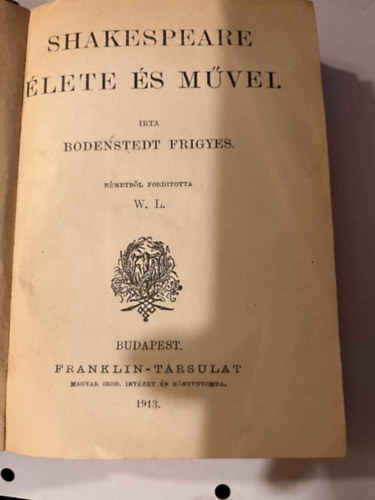 Carlyle, dr yolland artur, Becker Fülöp Ágost, Lindau Pál Bodenstedt Frigyes - 4 mű egyben: Shakespeare élete és művei + Scott Walter + Charles Dickens élete és művei + Rousseau J. J. + Moliére