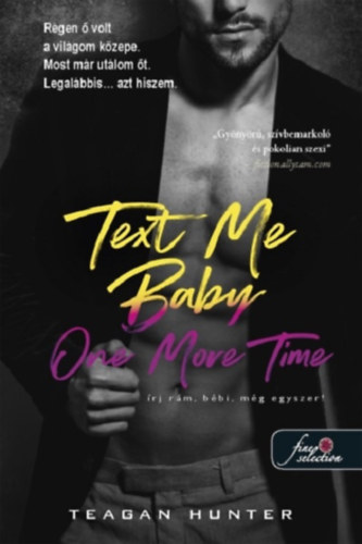Teagan Hunter - Text Me Baby One More Time - Írj rám, bébi, még egyszer!