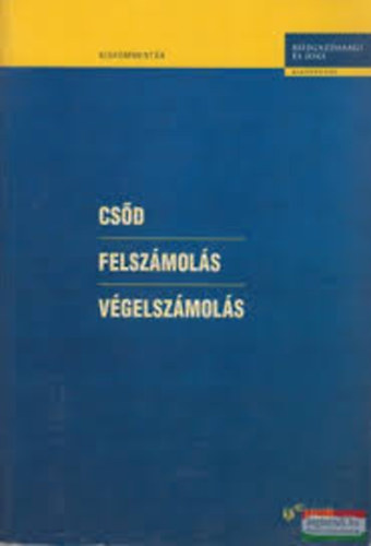 Dr. Cs�ke Andrea  (szerk.) - Cs�d, felsz�mol�s, v�gelsz�mol�s