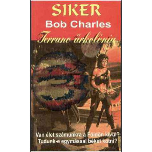 Bob Charles - Terrano űrkolónia