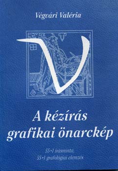 Végvári Valéria - A kézírás grafikai önarckép