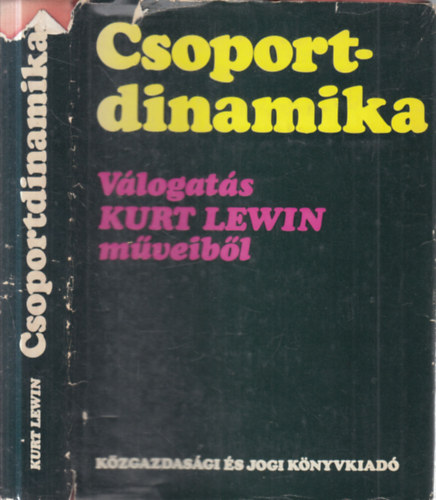 Kurt Lewin - Csoportdinamika