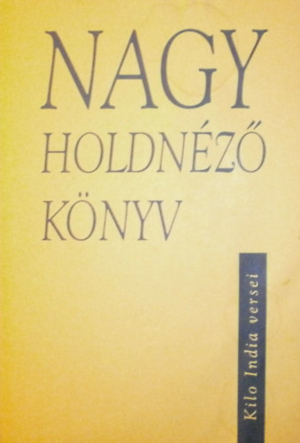 Kilo India - Nagy holdn�z�k�nyv