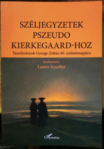 Lam�r Erzs�bet - Sz�ljegyzetek Pszeudo Kierkegaard-hoz