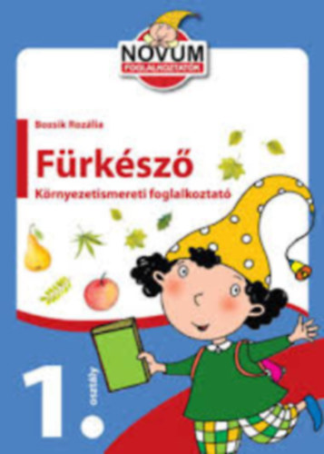 Bozsik Rozália - Fürkésző Környezetismereti foglalkoztató 1. osztály