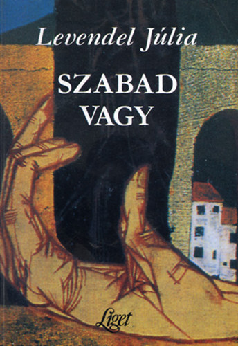 Levendel J�lia - Szabad vagy
