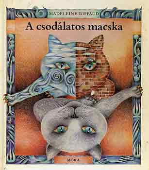 Madeleine Riffaud - A csodálatos macska