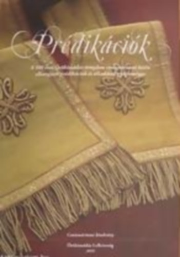 Prdikcik - A 100 ves rkimds-templom centenriumi hetn elhangzott prdikcik s eladsok gyjtemnye