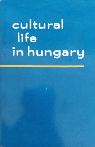 Halsz Zoltn  (szerk.) - Cultural Life in Hungary (Kulturlis let Magyarorszgon - angol nyelv)