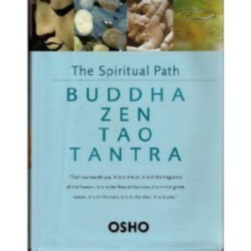 Osho Books - The spiritual path: Buddha Zen Tao Tantra