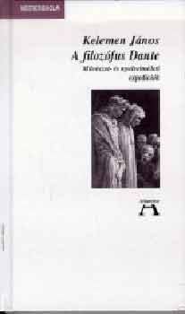 Kelemen J�nos - A filoz�fus Dante