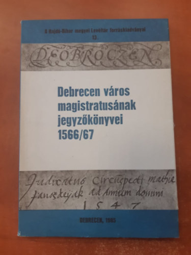 Debrecen város magistratusának jegyzőkönyvei 1566/67