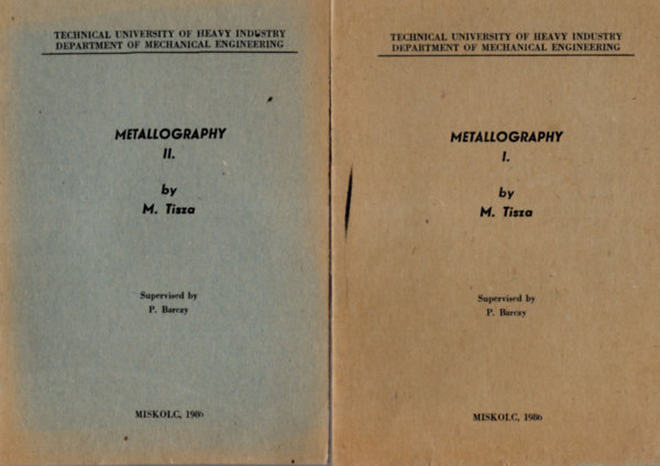 M. Tisza - Metallography I-VI. ktet ( egytt ) -angol nyelv