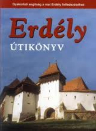 Sós Judit; Farkas Zoltán - Erdély - Útikönyv