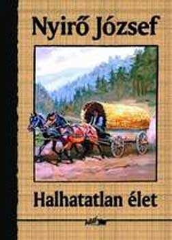 Ny�r� J�zsef - Halhatatlan �let