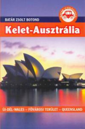Bat�r Zsolt Botond - Kelet-Ausztr�lia
