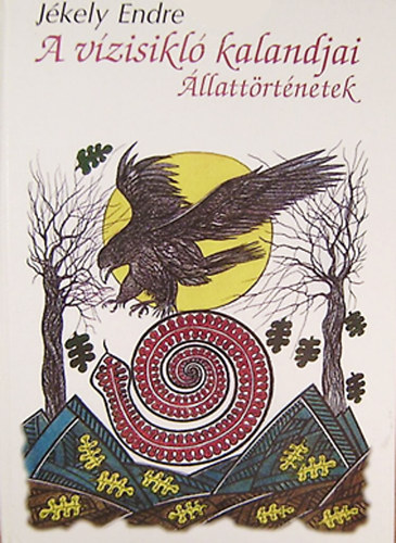 J�kely Endre - A v�zisikl� kalandjai (�llatt�rt�ntek)