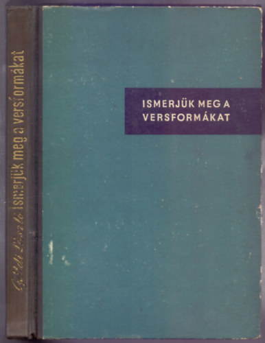 G�ldi L�szl� - Ismerj�k meg a versform�kat (Els� kiad�s)
