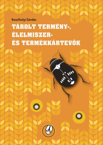 Keszthelyi Sndor - Trolt termny-, lelmiszer- s termkkrtevk