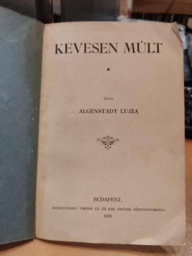 Lujza Algenstdt - Kevesen mlt (Hornynszky Viktor cs. s kir. udvari knyvnyomdja)
