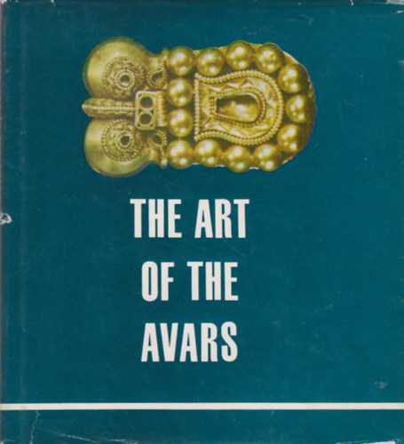 Istv�n Erd�lyi - The art of the avars