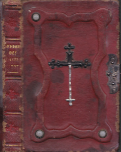 Dr. Johann Aloysius Schneider - Gebetbuch (Erhebung des Geistes zu Gott - Katholische Christen) (Verlag von Alois Bucsánszky)