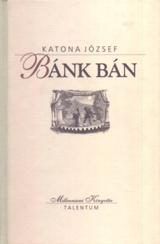 Katona Jzsef - Bnk Bn (Millenniumi Knyvtr 52.)