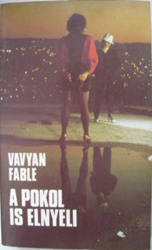 Vavyan Fable - A pokol is elnyeli