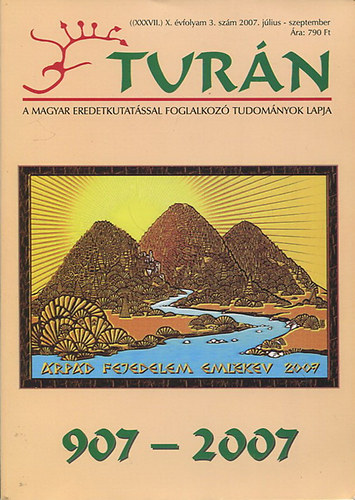 Turán - (XXXVII.) X. évfolyam 3. szám 2007. július-szeptember - A Magyar redetkutatással foglalkozó tudományok lapja