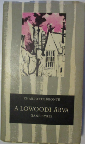 Charlotte Bronte - A lowoodi rva (Jane Eyre)