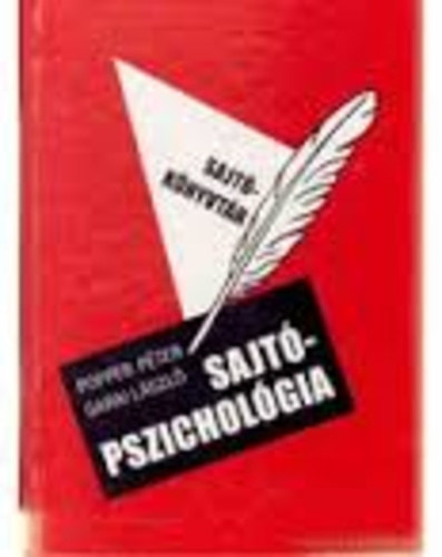 Garai László Popper Péter - Sajtópszichológia
