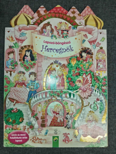 Katharina Drees  Carola von Kessel (ill.) - Hercegnk - Lapoz-bngsz (Jtk s mese Felllthat ris lapoz)