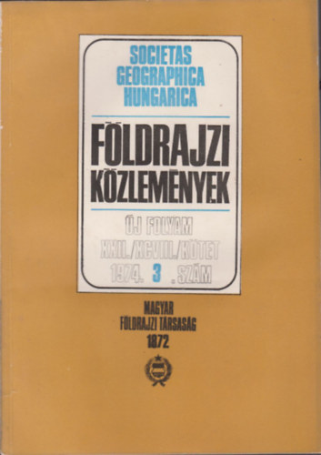 Pcsi Mrton  (fszerk.) - Fldrajzi kzlemnyek 1974/3.