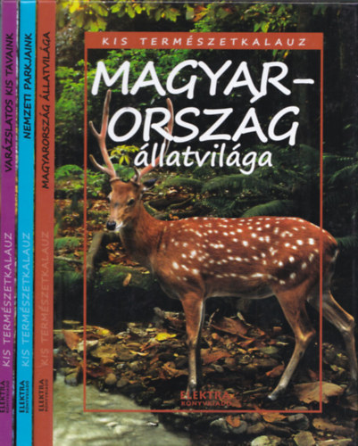 4 db Kis termszetkalauz: Magyarorszg llatvilga + Nemzeti parkjaink + Varzslatos kis tavaink + lovak vilga