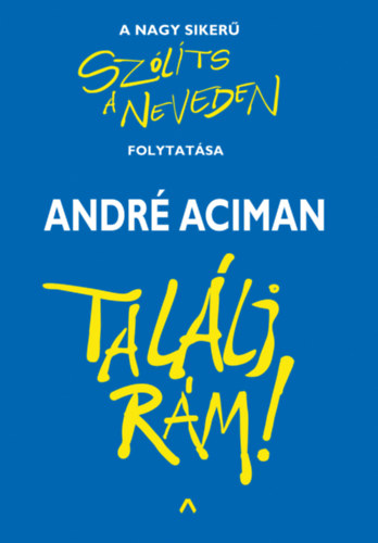 André Aciman - Találj rám!