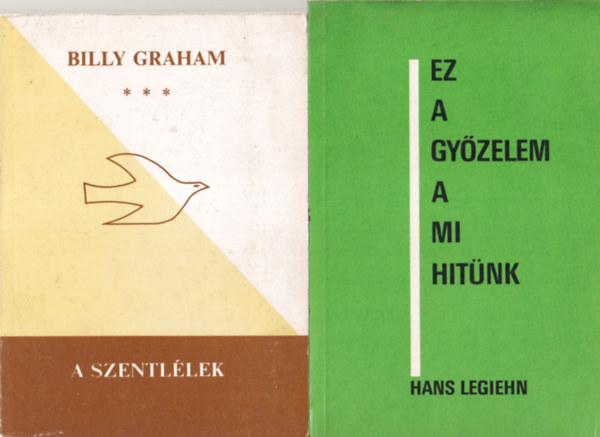 Luk�tsi Vilma (szerk.), Billy Graham, Hans Legiehn - 4db vall�si k�nyv: Ez a gy�zelem a mi hit�nk + A szentl�lek + K�t igazi izr�elita �let�tja + �jf�li ki�lt�s