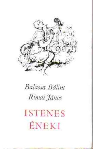 Balassa Bálint-Rimai János - Istenes éneki