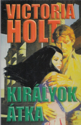 Victoria Holt - Királyok átka