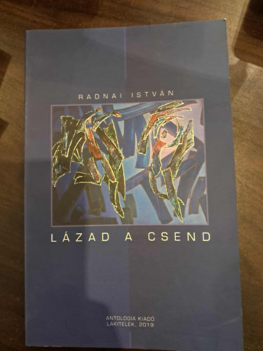 Radnai István - Lázad a csend