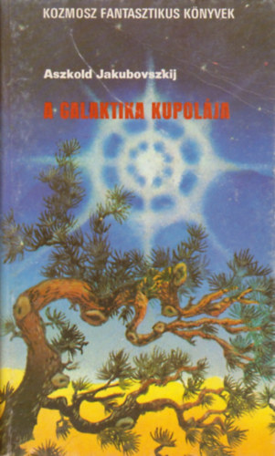 Aszkold Jakubovszkij - A galaktika kupolája