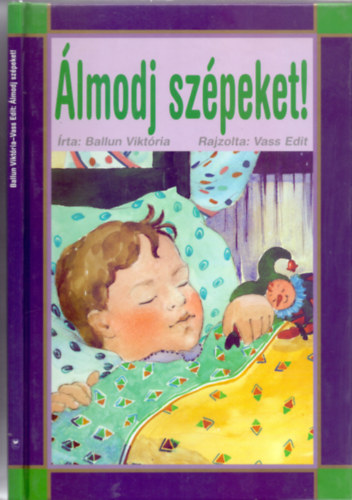 Írta: Ballun Viktória - Álmodj szépeket! (Vass Edit illusztrációival)