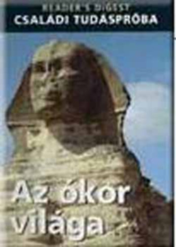 Az �kor vil�ga (Reader's Digest - Csal�di tud�spr�ba)