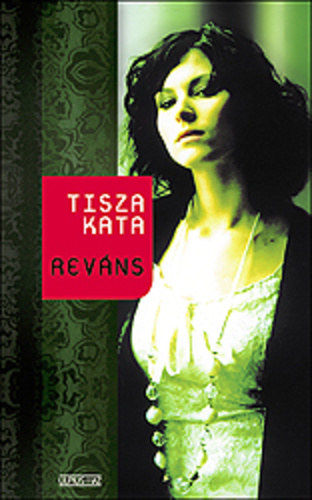 Tisza Kata - Reváns