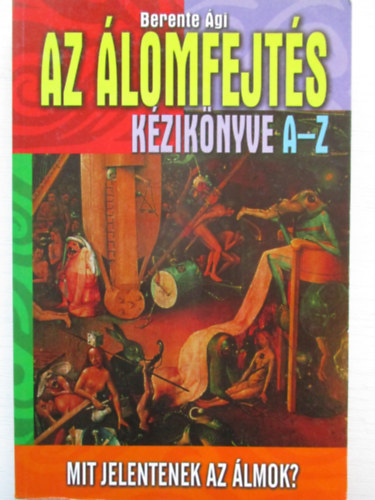 Berente gi - Az lomfejts kziknyve A-Z - Mit jelentenek az lmok?