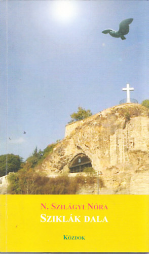 N. Szilágyi Nóra - Sziklák dala