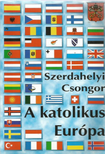 Szerdahelyi Csongor - A katolikus Eurpa