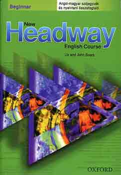 John Soars; Liz Soars - New Headway - Beginner - Angol-magyar sz�jegyz�k �s nyelvtani �sszefoglal�