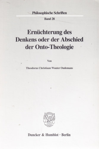 Theodorus Christiaan Wouter Oudemans - Ern�chterung des Denkens oder der Abschied der Onto-Theologie