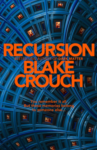 Blake Crouch - Recursion