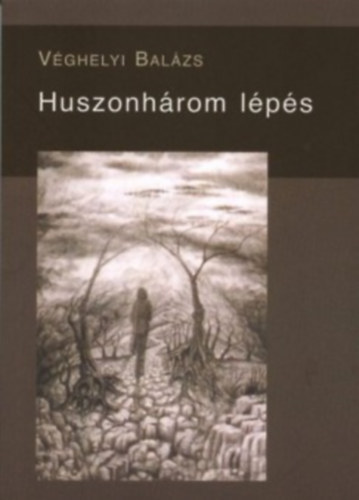 V�ghelyi Bal�zs - Huszonh�rom l�p�s